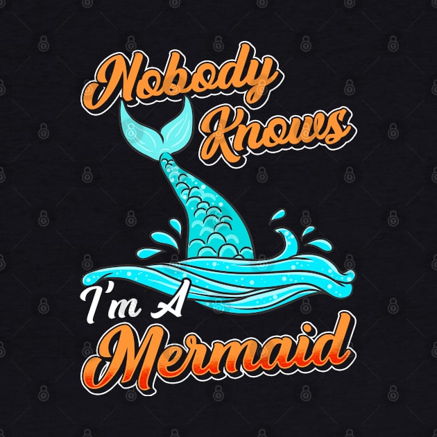 Nobody Knows Im A Mermaid by E